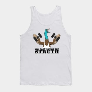 You Can't Handle The (S)truth Tank Top